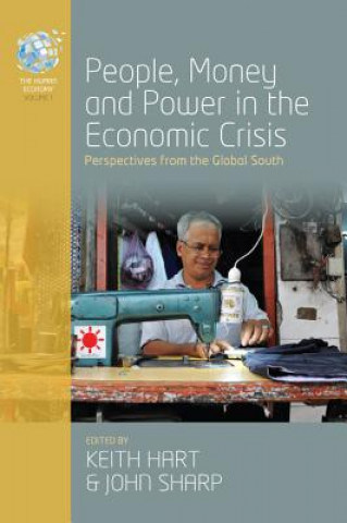 Kniha People, Money and Power in the Economic Crisis Keith Hart