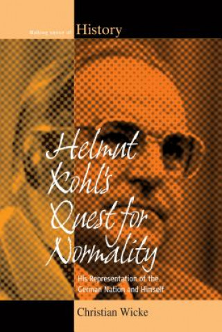 Carte Helmut Kohl's Quest for Normality Christian Wicke