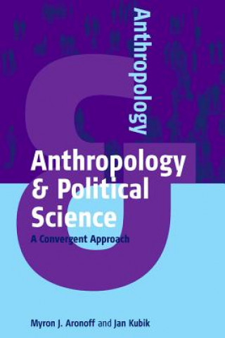 Kniha Anthropology and Political Science Myron J. Aronoff