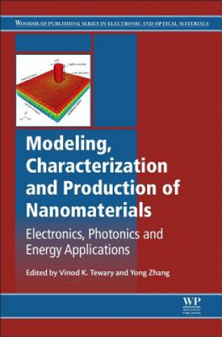 Książka Modeling, Characterization and Production of Nanomaterials V Tewary