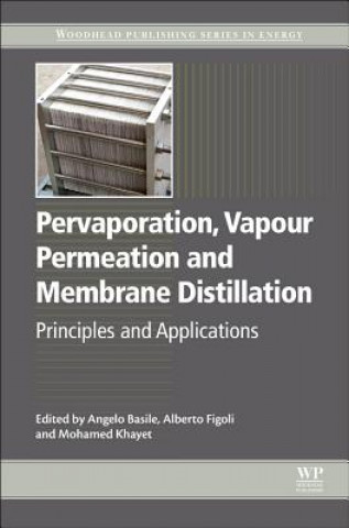 Książka Pervaporation, Vapour Permeation and Membrane Distillation Angelo Basile