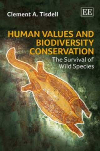 Kniha Human Values and Biodiversity Conservation C. A. Tisdell