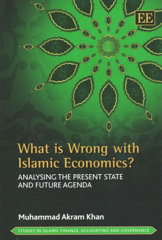 Kniha What is Wrong with Islamic Economics? Muhammad Akram Khan