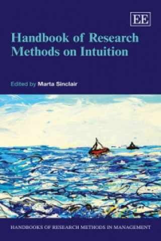 Könyv Handbook of Research Methods on Intuition 