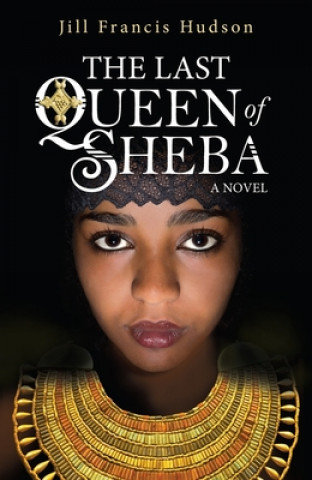 Könyv Last Queen of Sheba Jill Francis Hudson