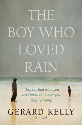 Kniha Boy Who Loved Rain Gerard Kelly