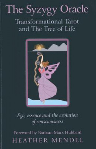 Carte Syzygy Oracle - Transformational Tarot and The T - Ego, essence and the evolution of consciousness Heather Mendel