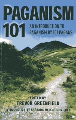 Kniha Paganism 101 - An Introduction to Paganism by 101 Pagans Trevor Greenfield