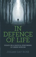Carte In Defence of Life Julian Rose