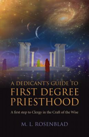 Książka Dedicant's Guide to First Degree Priesthood M. L. Rosenblad