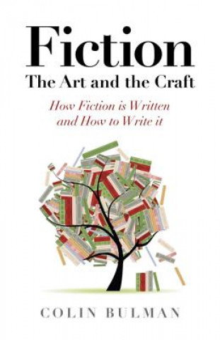 Książka Fiction - The Art and the Craft Colin Bulman