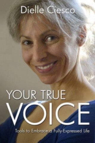 Kniha Your True Voice Dielle Ciesco
