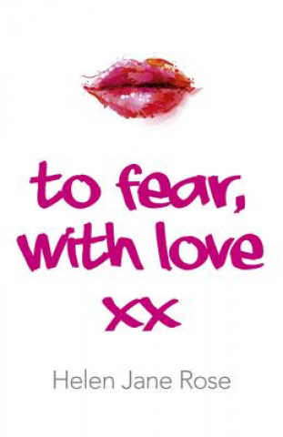 Kniha To Fear, with Love Helen Jane Rose