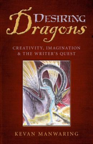 Книга Desiring Dragons Kevan Manwaring