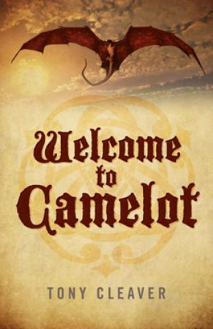 Книга Welcome to Camelot Tony Cleaver