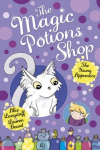 Könyv Magic Potions Shop: The Young Apprentice Abie Longstaff