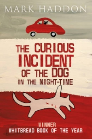 Kniha Curious Incident of the Dog In the Night-time Mark Haddon