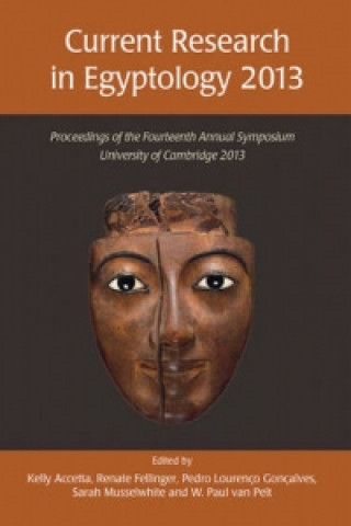 Livre Current Research in Egyptology 14 (2013) Kelly Accetta