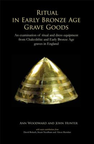 Carte Ritual in Early Bronze Age Grave Goods Ann Woodward