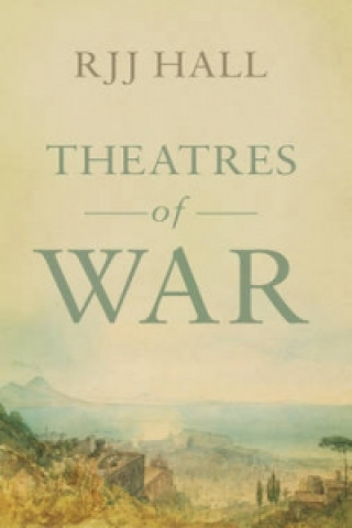 Carte Theatres of War R. J. J. Hall