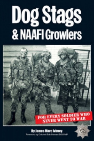 Книга Dog Stags & NAAFI Growlers James Marc Ivimey