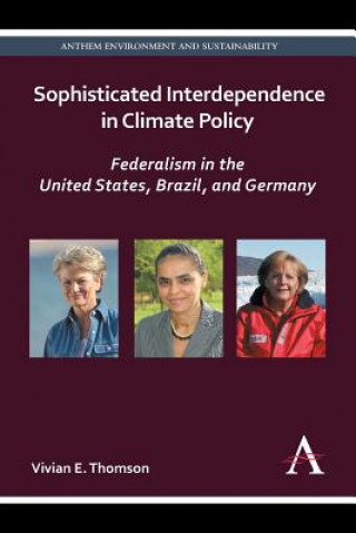 Carte Sophisticated Interdependence in Climate Policy Vivian E. Thomson