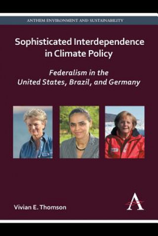 Kniha Sophisticated Interdependence in Climate Policy Vivian E. Thomson