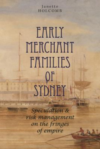 Carte Early Merchant Families of Sydney Janette Holcomb