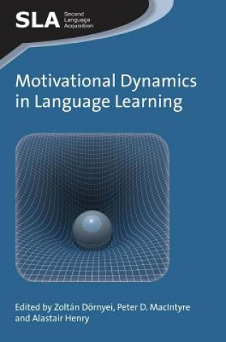 Kniha Motivational Dynamics in Language Learning Zolt?n D?rnyei & Peter D MacIntyre