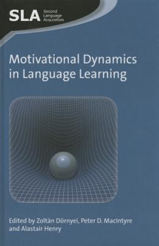 Kniha Motivational Dynamics in Language Learning Zoltan Dornyei