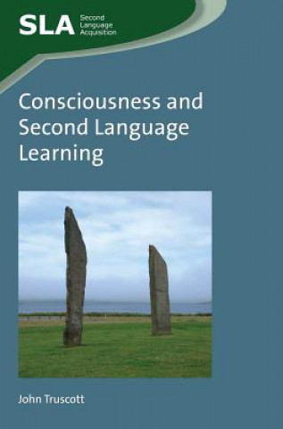 Książka Consciousness and Second Language Learning John Truscott