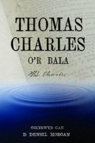 Book Thomas Charles o'r Bala D.Densil Morgan