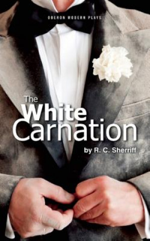 Buch White Carnation R. C. Sherriff