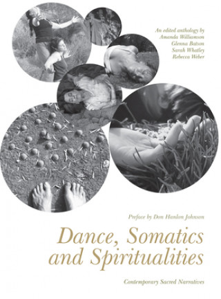 Kniha Dance, Somatics and Spiritualities Sarah Whatley