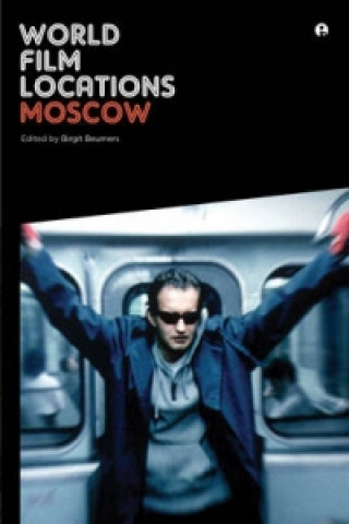 Carte World Film Locations: Moscow Birgit Beumers