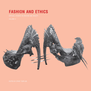 Kniha Fashion and Ethics Efrat Tseelon