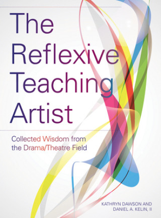 Kniha The Reflexive Teaching Artist Kathryn Dawson