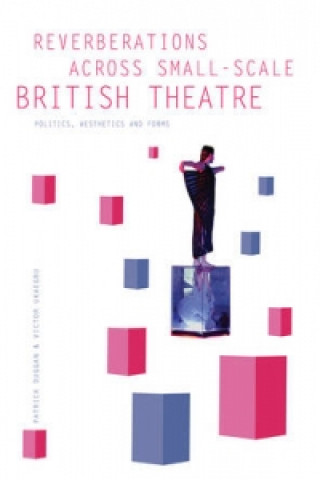 Kniha Reverberations across Small-Scale British Theatre Patrick British