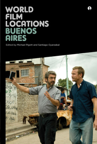 Kniha World Film Locations: Buenos Aires Michael Pigott