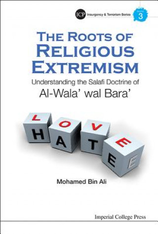 Kniha Roots Of Religious Extremism, The: Understanding The Salafi Doctrine Of Al-wala' Wal Bara' Mohamed Bin Ali