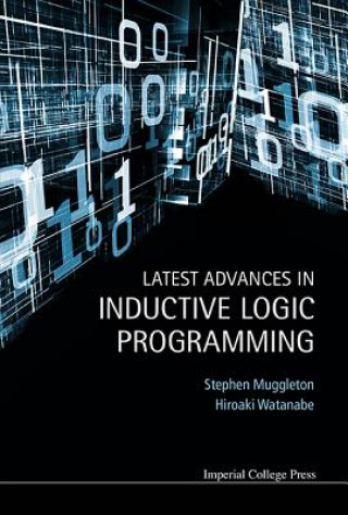 Книга Latest Advances In Inductive Logic Programming Muggleton Stephen