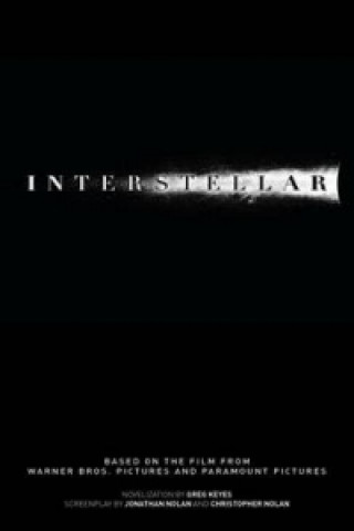 Kniha Interstellar: The Official Movie Novelization Greg Keyes