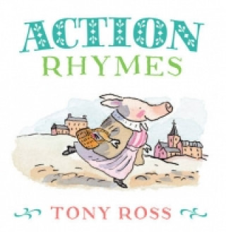 Könyv Action Rhymes Tony Ross