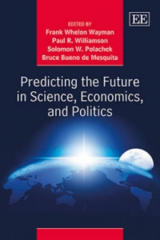 Kniha Predicting the Future in Science, Economics, and Politics 