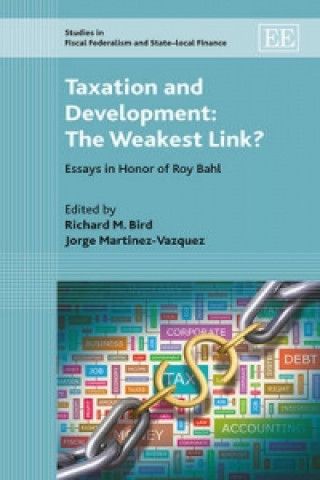 Knjiga Taxation and Development: The Weakest Link? - Essays in Honor of Roy Bahl Richard M. Bird