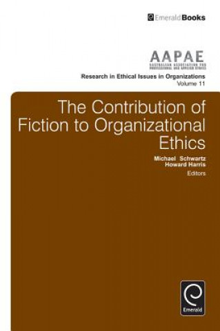 Kniha Contribution of Fiction to Organizational Ethics Howard Harris