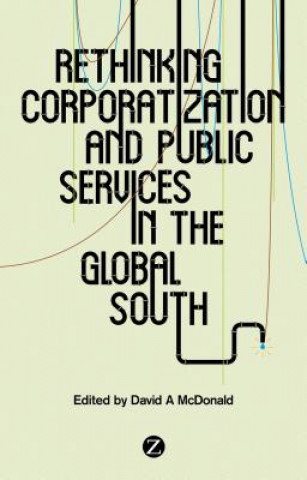 Carte Rethinking Corporatization and Public Services in the Global South David A. Mcdonald