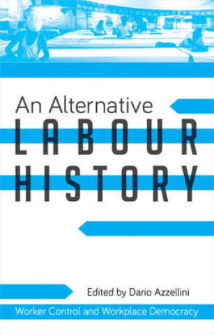 Carte Alternative Labour History Dario Azzellini