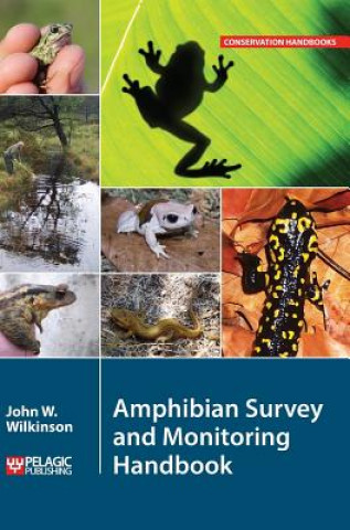 Kniha Amphibian Survey and Monitoring Handbook John W. Wilkinson