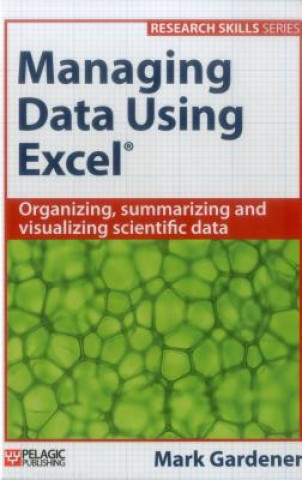 Kniha Managing Data Using Excel Mark Gardener